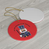"TIS THE SEASON TO BE VIGILANT" Ceramic Ornament