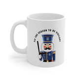 "TIS THE SEASON TO BE VIGILANT" Ceramic Mug 11oz