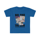 "No One Is Above The Law" T-Shirt
