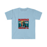 "Injustice to One Threatens All" T-Shirt