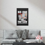 "No One Is Above The Law" Wall Poster
