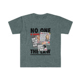 "No One Is Above The Law" T-Shirt