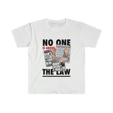 "No One Is Above The Law" T-Shirt