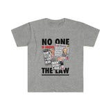 "No One Is Above The Law" T-Shirt