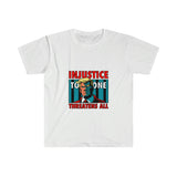 "Injustice to One Threatens All" T-Shirt