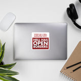 Hell Has Open Borders - Sticker
