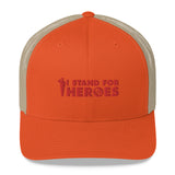 I Stand for Heroes Trucker Hat