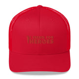 I Stand for Heroes Trucker Hat
