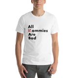 All Commies Are Bad T-Shirt