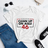 Clean Up On Aisle 46 - Women's Tee