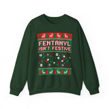 "Fentanyl Isn’t Festive" Crewneck