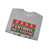 "Fentanyl Isn’t Festive" Crewneck