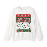 "Fentanyl Isn’t Festive" Crewneck