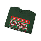 "Fentanyl Isn’t Festive" Crewneck
