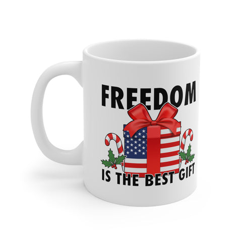 FREEDOM IS THE BEST GIFT Ceramic Mug 11oz