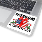 "FREEDOM IS THE BEST GIFT" Square Stickers