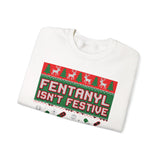 "Fentanyl Isn’t Festive" Crewneck
