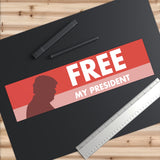 "Free My President" Bumper Sticker