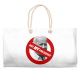 "Not MY President" - Tote Bag