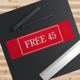 "Free 45" Bumper Sticker