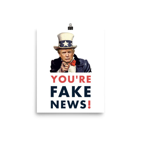 You're Fake News Poster