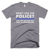 Don't Like The Police? T-Shirt