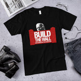 Biden: Build The Wall! T-Shirt