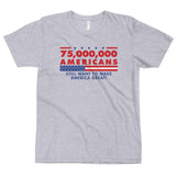 75,000,000 Americans T-Shirt