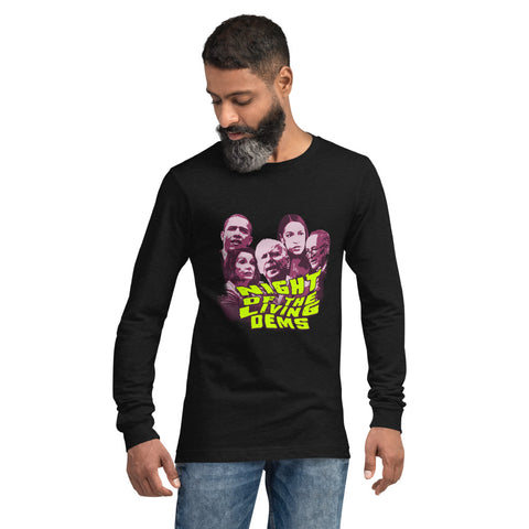 Night of the Living Dems - Long Sleeved T-shirt