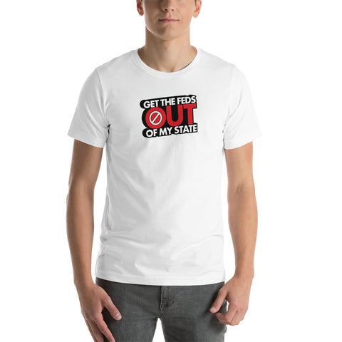 Get The Feds Out - Short-Sleeve Unisex T-Shirt