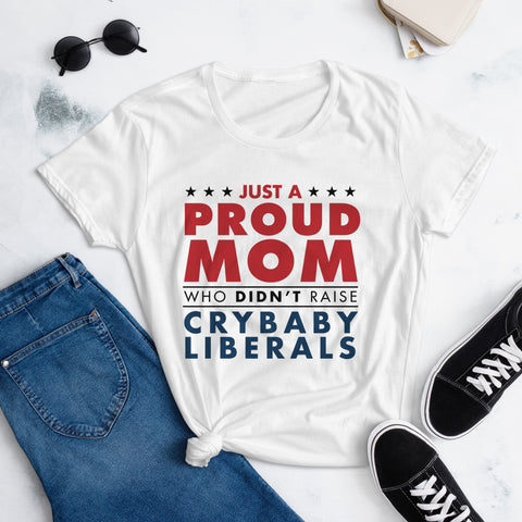 Proud Mom With No Crybabies Tee